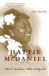 Hattie McDaniel: Black Ambition, White Hollywood by Jill Watts